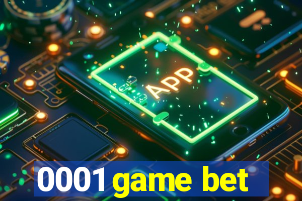 0001 game bet